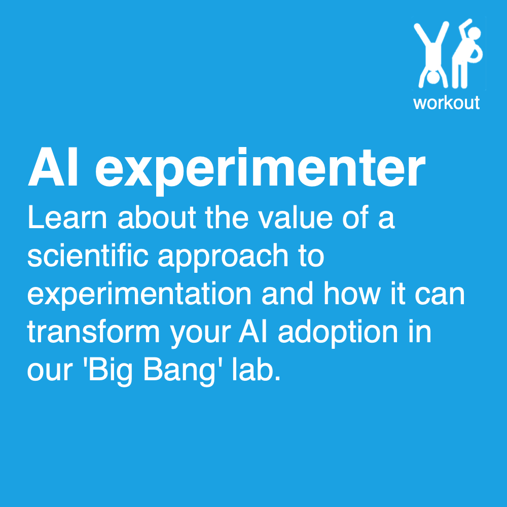 AI Experimenter module: use a structured scientific approach to test ideas and improve AI adoption.