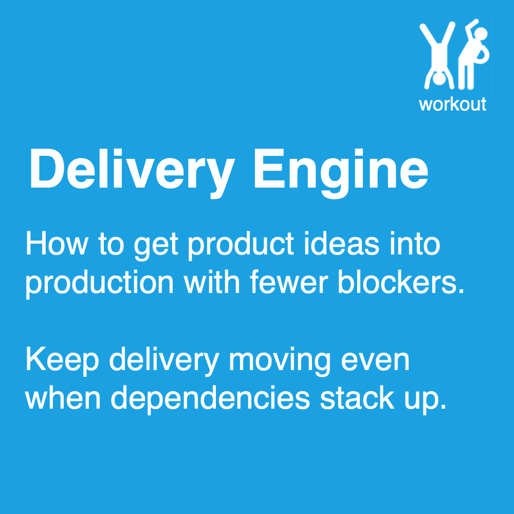Delivery Engine module: prioritise product work, manage dependencies and turn ideas into valuable releases.