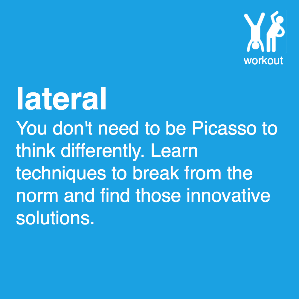 Lateral Thinking module: use practical techniques to help remote teams generate innovative solutions.